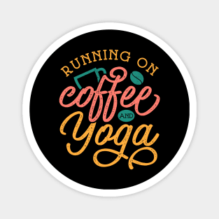 Running On Coffee And Yoga Magnet